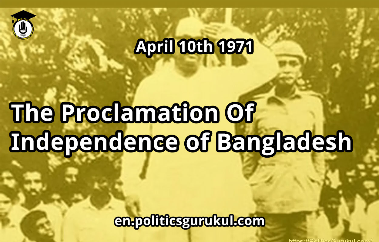 April 10th 1971: The Proclamation Of Independence of Bangladesh